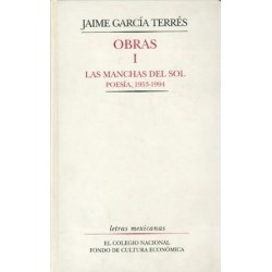 Obras. Tomo I. Las manchas del sol. Poesía, 1953-1994