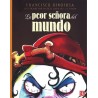 La peor señora del mundo. Ils. Rafael Barajas "el fisgón"