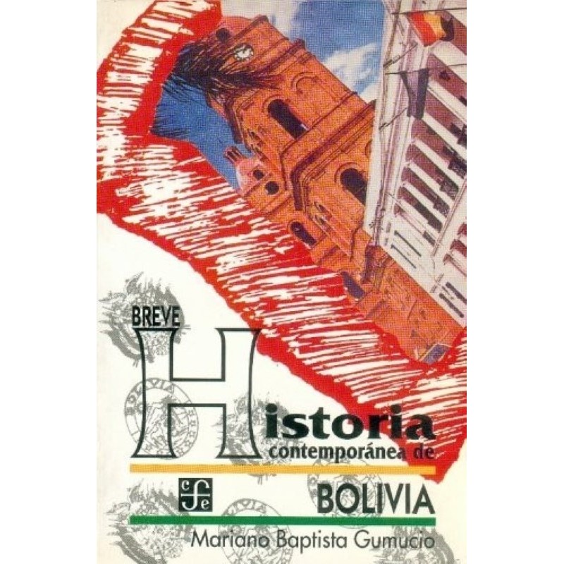 Breve historia contemporánea de Bolivia