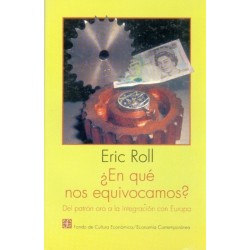 ¿En qué nos equivocamos? Del patrón oro a la integración europa.