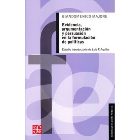 Evidencia, argumentación y persuasión en la formulación de políticas