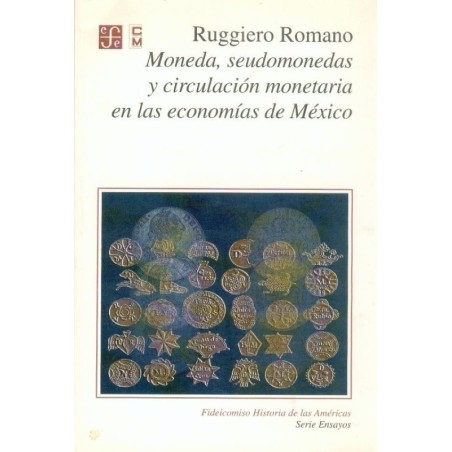 Moneda, seudomonedas y circulación monetaria en las economías de México