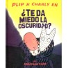 Plip & Charly en: ¿te da miedo la oscuridad?
