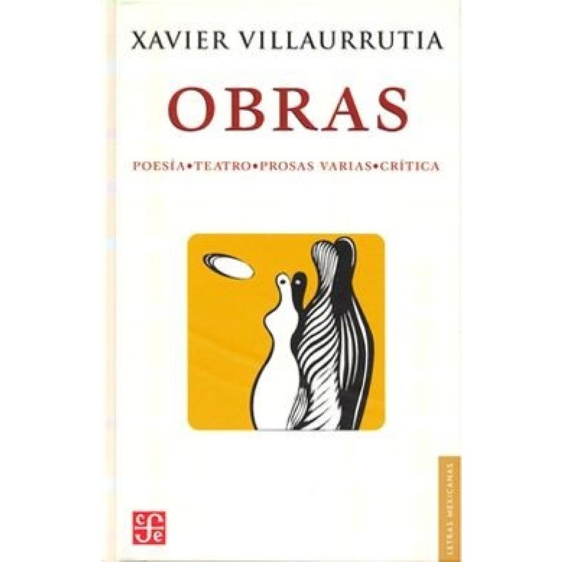 Obras Poesía, teatro, prosas varias, críticas.