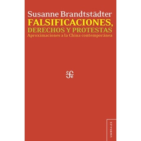 Falsificaciones, derechos y protestas: aproximaciones a la China contemporánea
