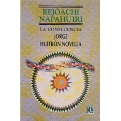 Rejóachi Napahuiri: la confluencia