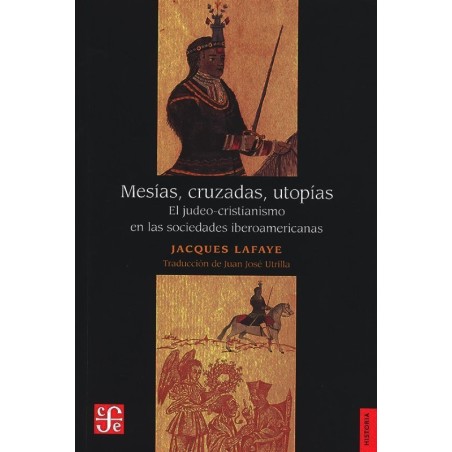 Mesías, cruzadas, utopías