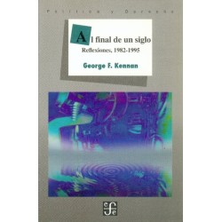 Al final de un siglo. Reflexiones, 1982-1995