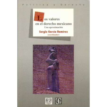 Los valores en el derecho mexicano Una aproximación
