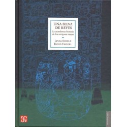 Una selva de reyes: la asombrosa historia de los antiguos mayas