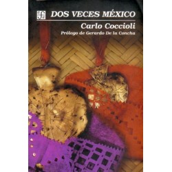 Dos veces México Prólogo de Gerardo De la Concha