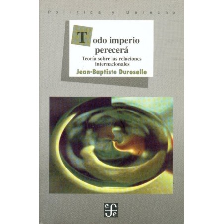 Todo imperio perecerá: teoría sobre las relaciones internacionacionales