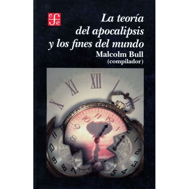 La teoría del apocalipsis y los fines del mundo