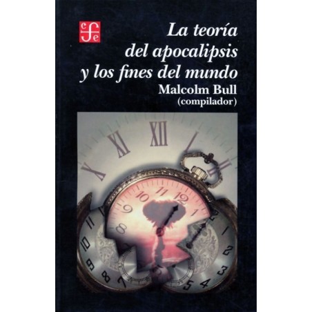 La teoría del apocalipsis y los fines del mundo