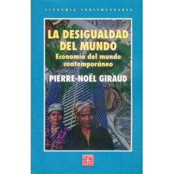 La desigualdad del mundo Economía del mundo contemporáneo