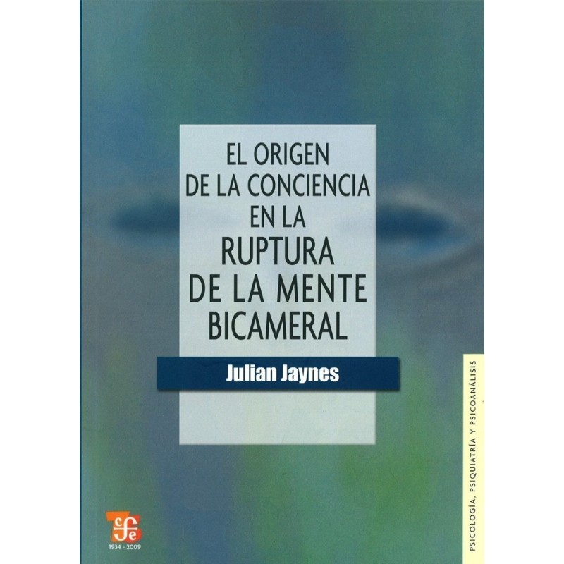 El origen de la conciencia en la ruptura de la mente bicameral