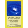 Espacio, tiempo y gravitación: la teoría del "Big Bang" y los agujeros negros