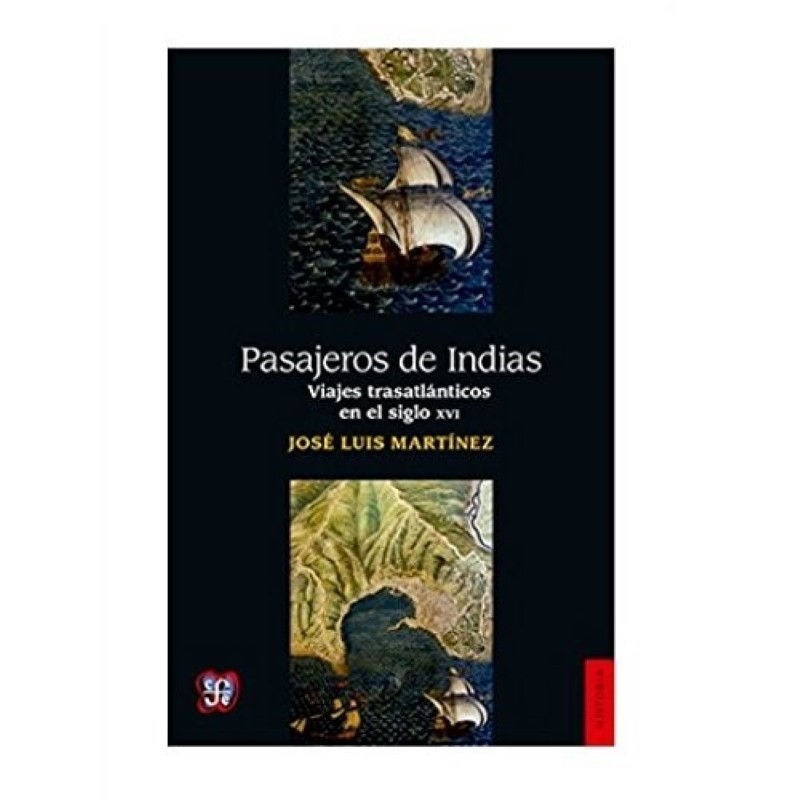Pasajeros de Indias: viajes trasatlánticos en el siglo XVI