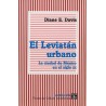 El Leviatán urbano: la ciudad de México en el siglo XX