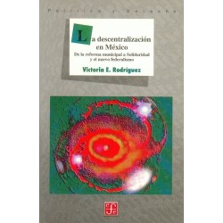 La descentralización en México De la reforma municipal a Solidaridad