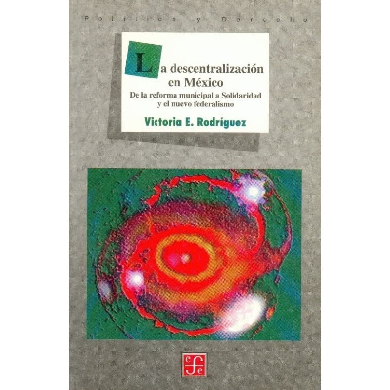 La descentralización en México De la reforma municipal a Solidaridad