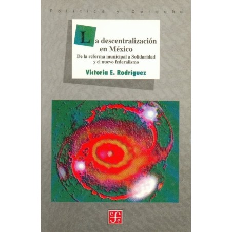 La descentralización en México De la reforma municipal a Solidaridad