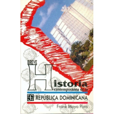 Breve historia contemporánea de la República Dominicana