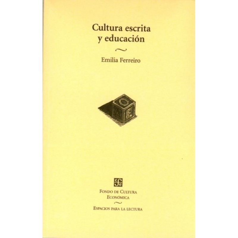 Cultura escrita y educación: conversaciones de Emilia Ferreiro