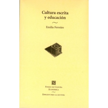 Cultura escrita y educación: conversaciones de Emilia Ferreiro