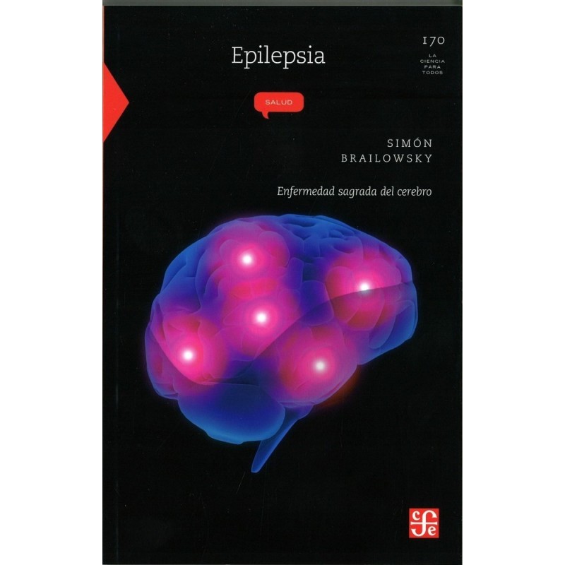 Epilepsia. Enfermedad sagrada del cerebro.