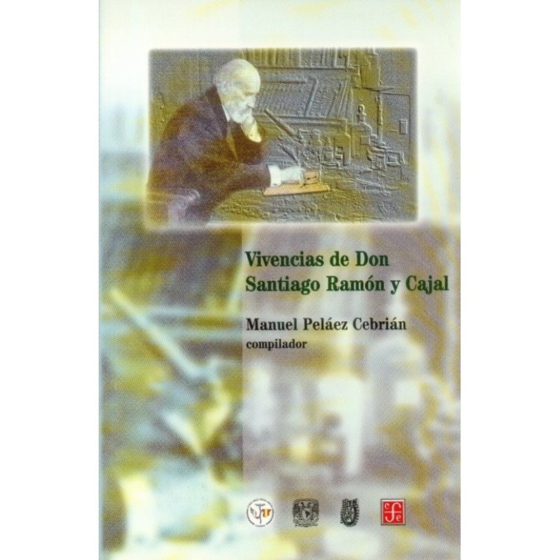Vivencias de Don Santiago Ramón y Cajal.