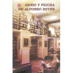 Genio y figura de Alfonso Reyes