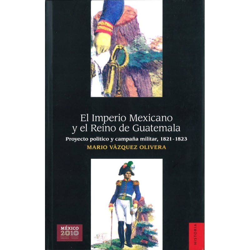 El Imperio Mexicano y el Reino de Guatemala