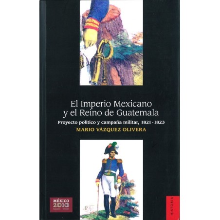 El Imperio Mexicano y el Reino de Guatemala