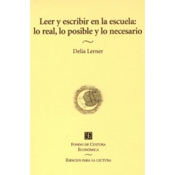 Leer y escribir en la escuela: lo real, lo posible y lo necesario