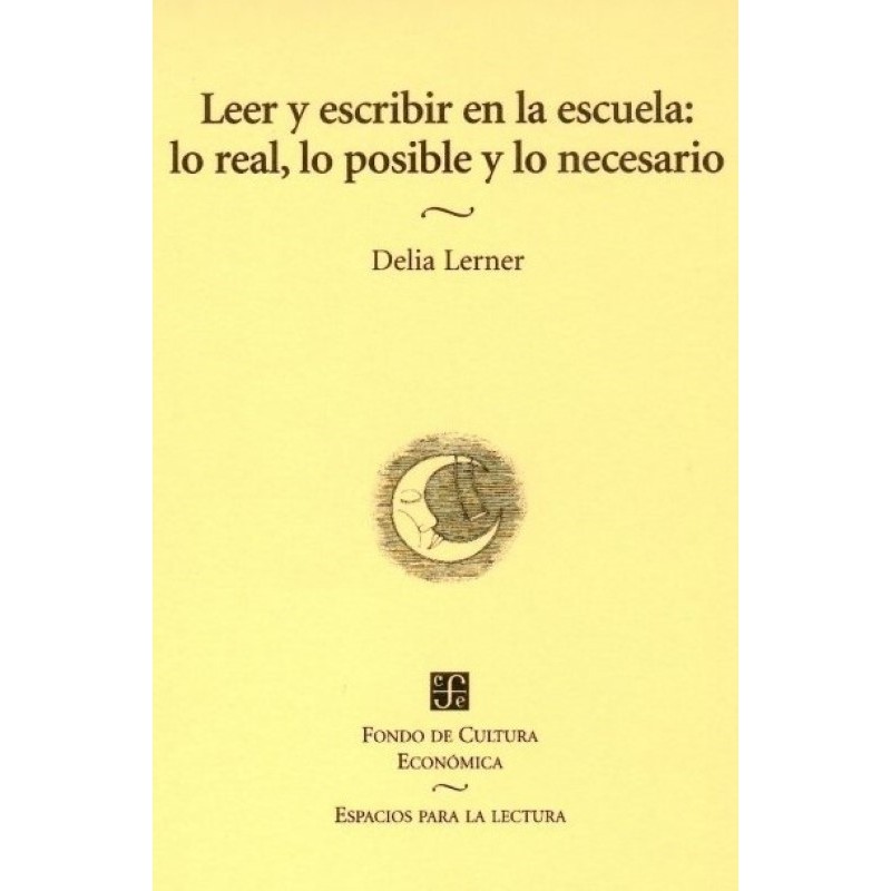 Leer y escribir en la escuela: lo real, lo posible y lo necesario