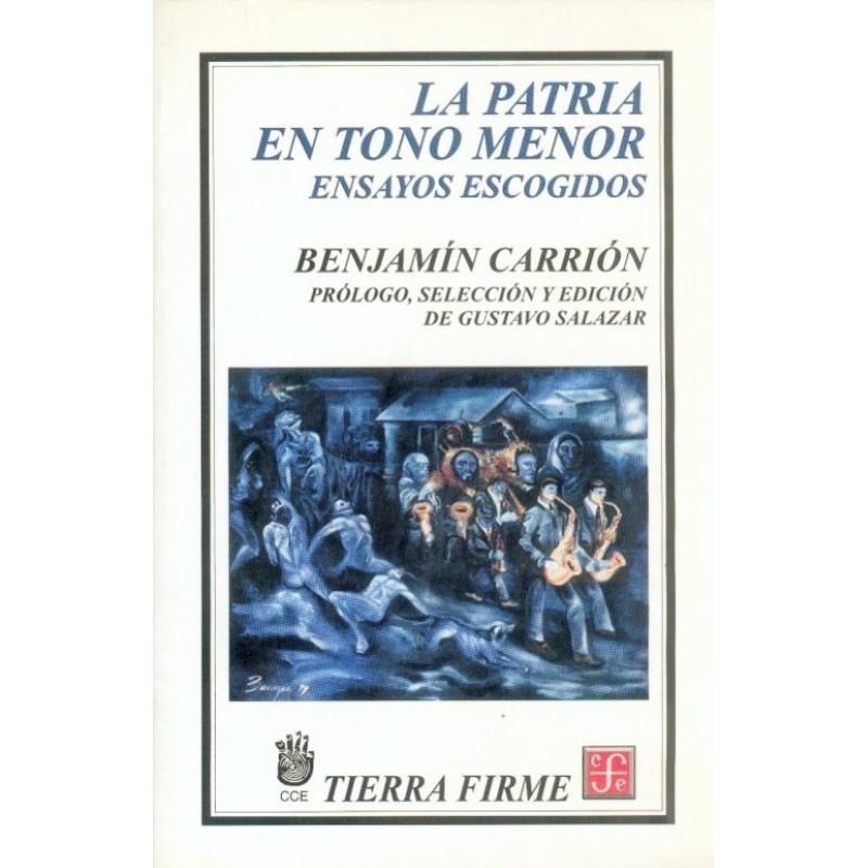 La patria en tono menor: ensayos escogidos