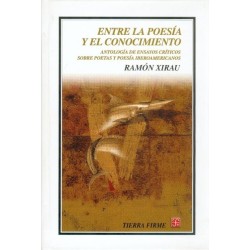 Entre la poesía y el conocimiento: antología de ensayos críticos