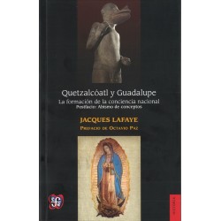 Quetzalcóatl y Guadalupe: la formación de la conciencia nacional en México