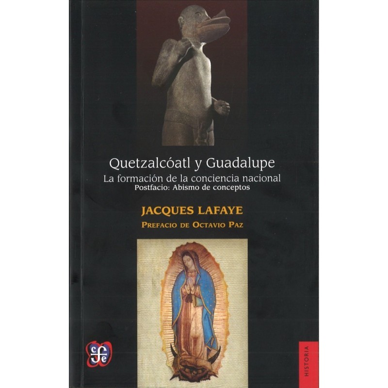 Quetzalcóatl y Guadalupe: la formación de la conciencia nacional en México