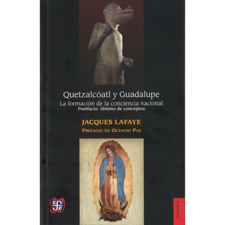 Quetzalcóatl y Guadalupe: la formación de la conciencia nacional en México