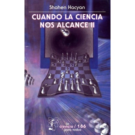 Cuando la ciencia nos alcance II