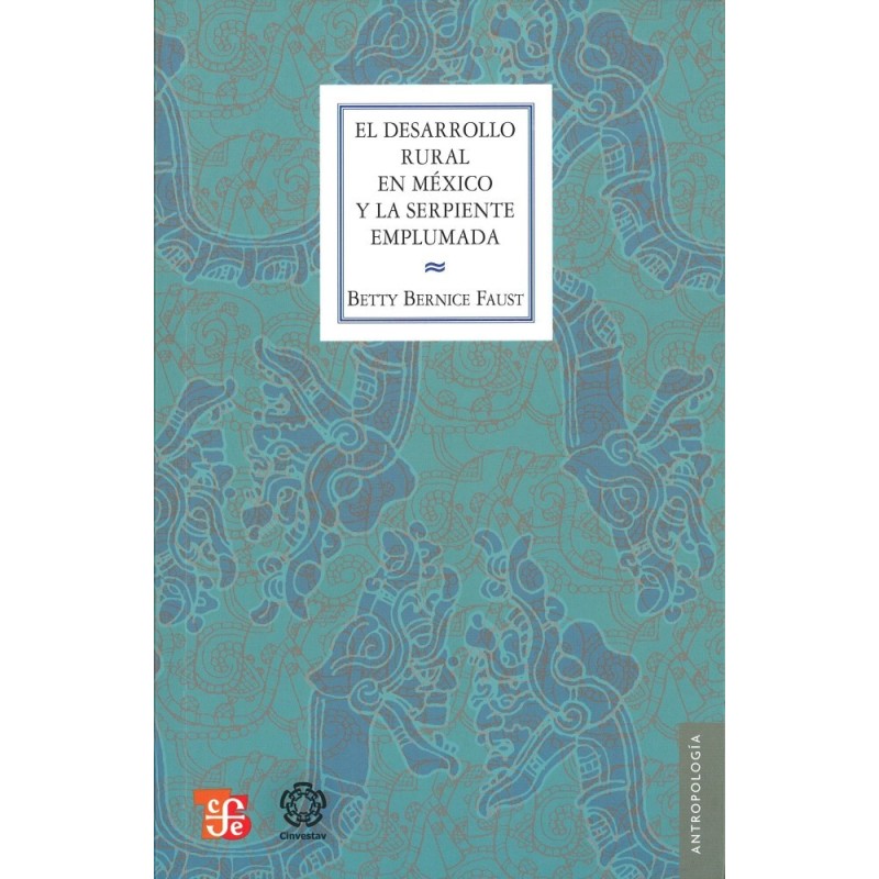 El desarrollo rural en México y la serpiente emplumada.
