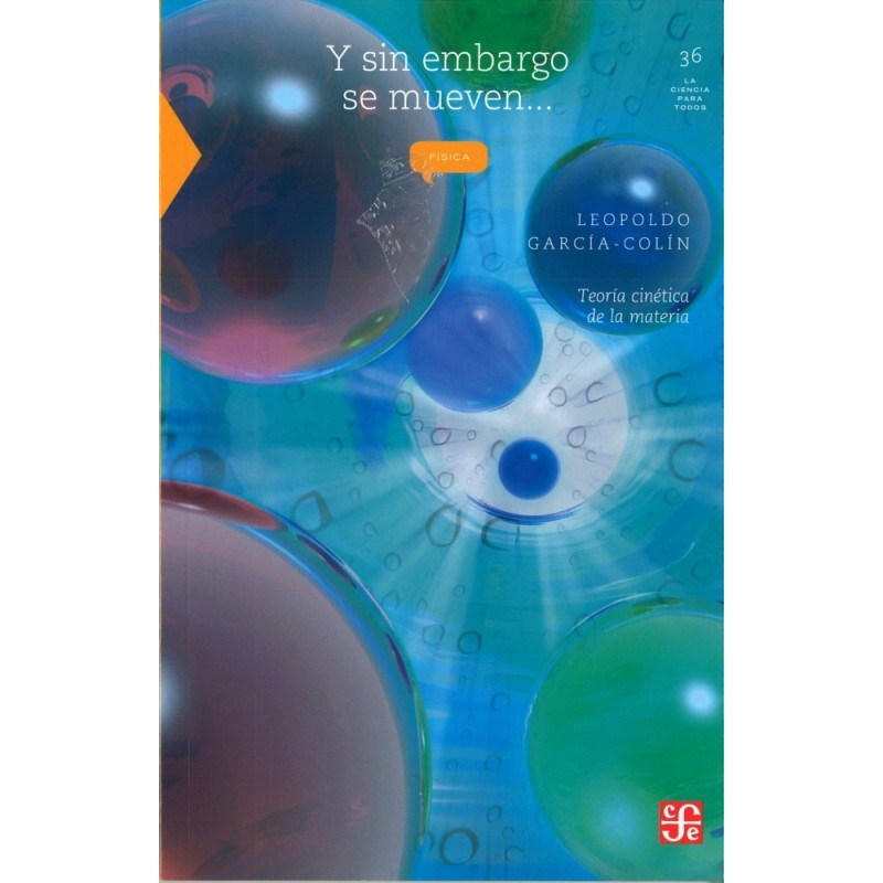 Y sin embargo se mueven...: teoría cinética de la materia