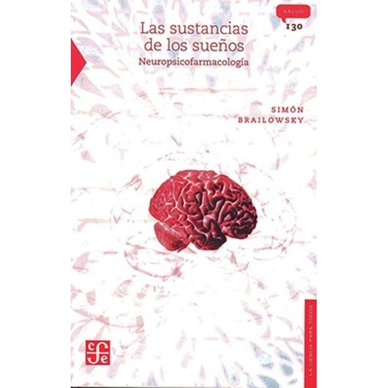 Las sustancias de los sueños Neuropsicofarmacología.