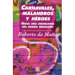 Carnavales, malandros y héroes: hacia una sociología del dilema brasileño