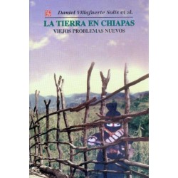 La tierra en Chiapas: viejos problemas nuevos