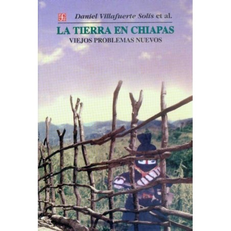 La tierra en Chiapas: viejos problemas nuevos