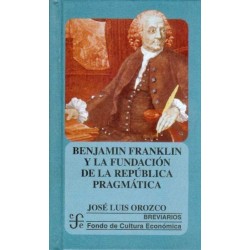 Benjamin Franklin y la fundación de la república pragmática