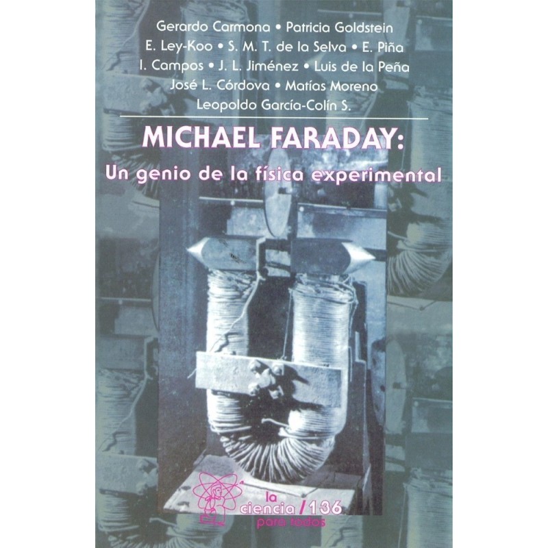 Michael Faraday: Un genio de la física experimental